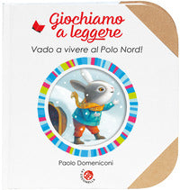 Vado a vivere al polo nord 