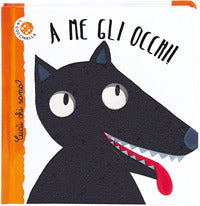 A me gli occhi ! - cucu' chi sono ? 