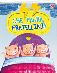 Che paura fratellini ! 