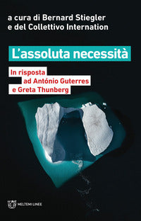 Assoluta necessita'- in risposta ad antónio guterres e greta thunberg 