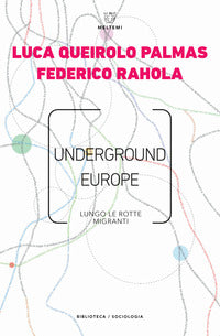 Underground europe - lungo le rotte migranti 