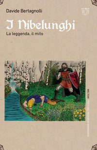 Nibelunghi - la leggenda il mito 