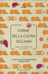 Forme della cucina siciliana - esercizi di semiotica del gusto 
