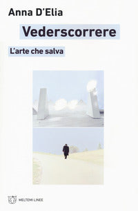 Vederscorrere - l'arte che salva 
