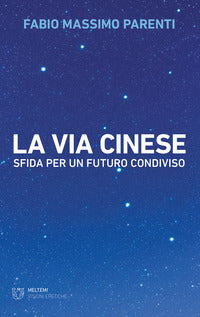 Via cinese - sfida per un futuro condiviso 