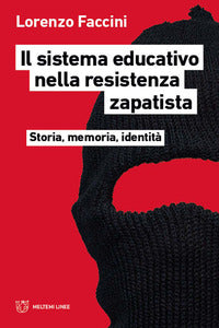 Sistema educativo nella resistenza zapatista - storia memoria identita' 