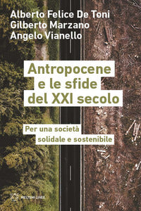 Antropocene e le sfide del xxi secolo - per una societa' solidale e sostenibile 