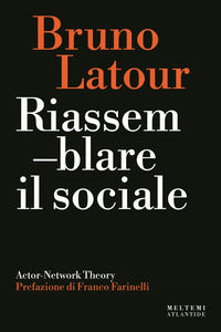 Riassemblare il sociale 