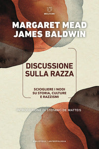 Discussione sulla razza - come sciogliere i nodi su storia, culture e razzismi 
