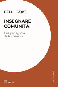 Insegnare comunita' - una pedagogia della speranza 