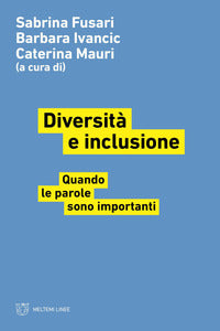 Diversita' e inclusione - quando le parole sono importanti 