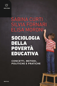 Sociologia della poverta' educativa - concetti metodi politiche e pratiche 