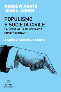 Populismo e societa' civile - la sfida alla democrazia costituzionale 