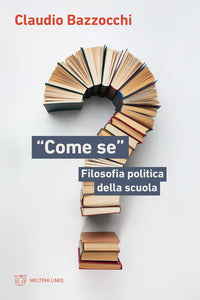 Come se - filosofia politica della scuola 