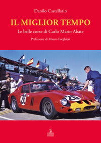Miglior tempo - le belle corse di carlo mario abate 