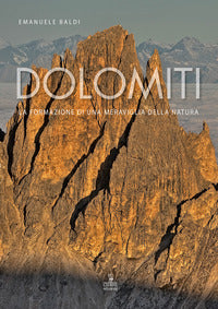 Dolomiti - la formazione di una meraviglia della natura 