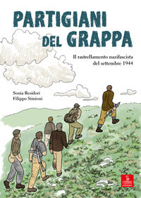 Partigiani del grappa - il rastrellamento nazifascista del settembre 1944 