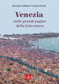 Venezia nelle grandi pagine della letteratura 