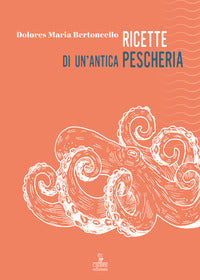 Ricette di un'antica pescheria 