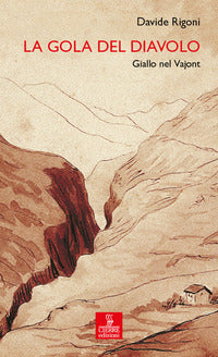 Gola del diavolo - giallo nel vajont 