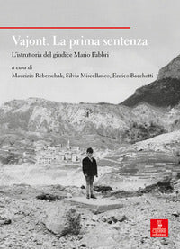 Vajont - la prima sentenza l'istruttoria del giudice mario fabbri 