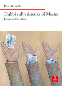 Dubbi sull'esistenza di mestre - esercizi di storia urbana 