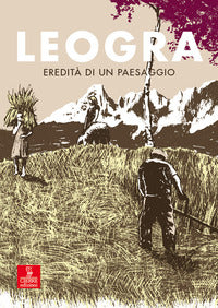 Leogra - eredita' di un paesaggio con dvd video 