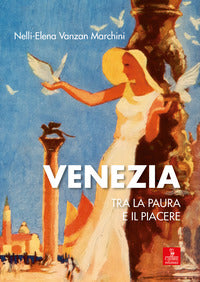 Venezia tra la paura e il piacere 