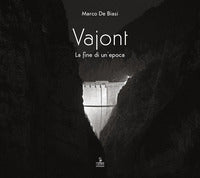 Vajont - la fine di un'epoca 