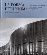Forma dell'anima - joseph di pasquale opere progetti pensieri di architettura e sceneggiatura 