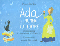 Ada e i numeri tuttofare - lady lovelace e l'invenzione del computer 