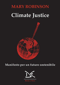 Climate justice - manifesto per un futuro sostenibile 