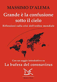 Grande e' la confusione sotto il cielo - riflessioni sulla crisi dell'ordine mondiale 