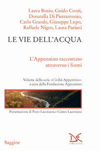 Vie dell'acqua - l'appennino raccontato attraverso i fiumi 
