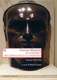Fascismo tra demagogia e consenso - scritti 1922 - 1924 