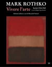 Vivere l'arte - scritti 1934 - 1969 