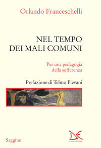 Nel tempo dei mali comuni - per una pedagogia della sofferenza 
