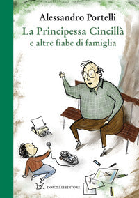 Principessa cincilla' e altre fiabe di famiglia 