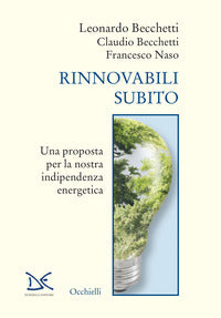 Rinnovabili subito - una proposta per la nostra indipendenza energetica 