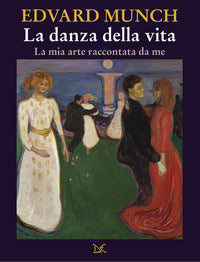 Danza della vita - la mia arte raccontata da me 