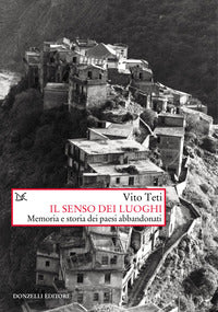 Senso dei luoghi - memoria e storia dei paesi abbandonati 