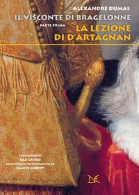 Visconte di bragelonne parte prima la lezione di d'artagnan 
