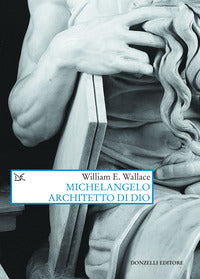 Michelangelo architetto di dio 