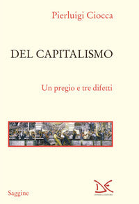 Del capitalismo - un pregio e tre difetti 