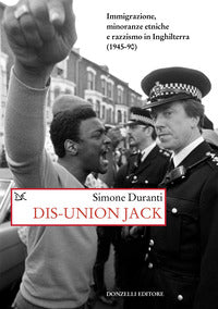 Dis union jack - immigrazione minoranze etniche e razzismo in inghilterra 1945 - 90 