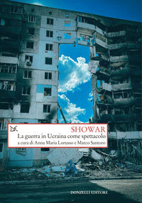 Showar - la guerra in ucraina come spettacolo 