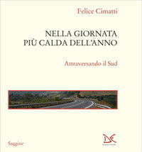 Nella giornata piu' calda dell'anno - attraversando il sud 