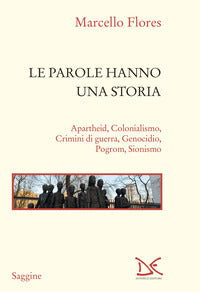 Parole hanno una storia - apartheid colonialismo crimini di guerra genocidio pogrom sionismo 