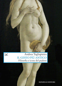 Gesto piu' antico - filosofia e icone del pudore 