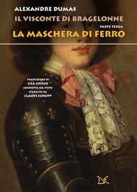 Visconte di bragelonne parte terza - la maschera di ferro 